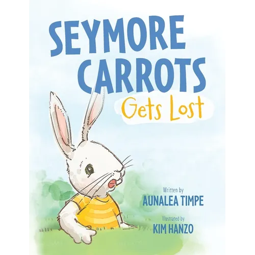 Seymore Carrots Gets Lost - Hardcover