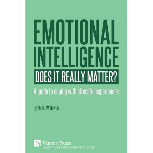 Emotional intelligence: Does it really matter?: A guide to coping with stressful experiences - Paperback