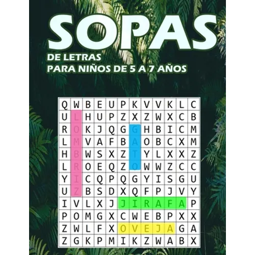 Sopas de Letras Para Niños de 5 a 7 Años: Aprendizaje y Folleto de Actividades- Anima a tu hijo a buscar las palabras - juegos de letras educativos - - Paperback