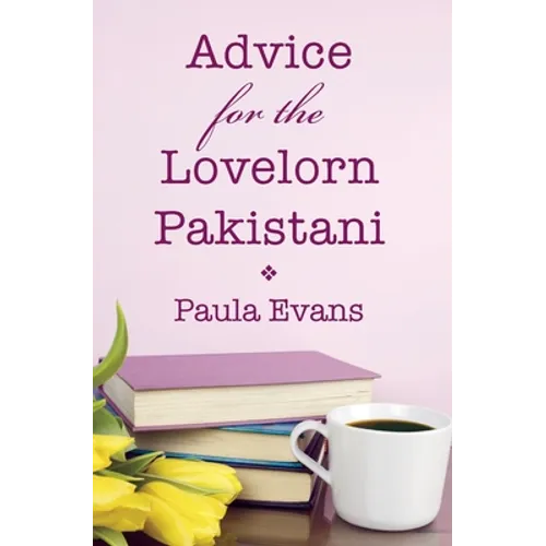 Advice for the Lovelorn Pakistani - Paperback