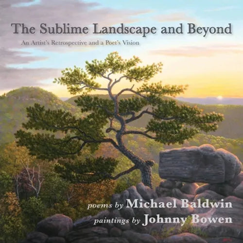 The Sublime Landscape and Beyond: An Artist's Retrospective and a Poet's Vision - Paperback