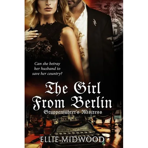 TheGirl from Berlin: Gruppenführer's Mistress - Paperback