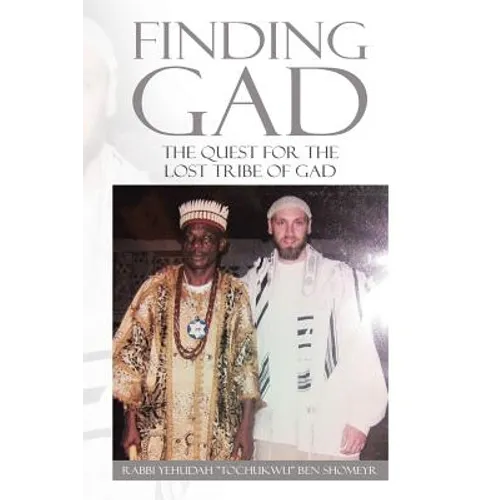 Finding Gad: The Quest for the Lost Tribe of Gad - Paperback