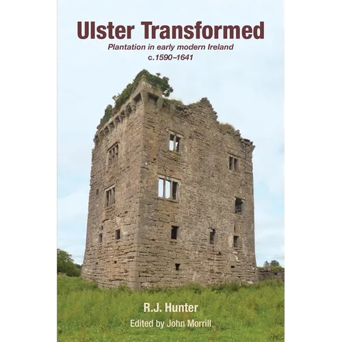 Ulster Transformed: Plantation in early modern Ireland c.1590-1641 - Paperback