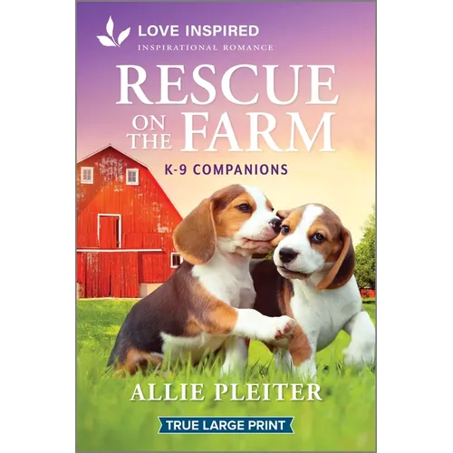 Rescue on the Farm: An Uplifting Inspirational Romance - Paperback