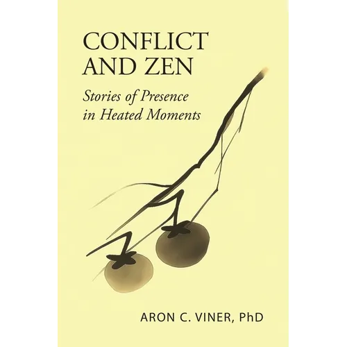 Conflict and Zen: Stories of Presence in Heated Moments