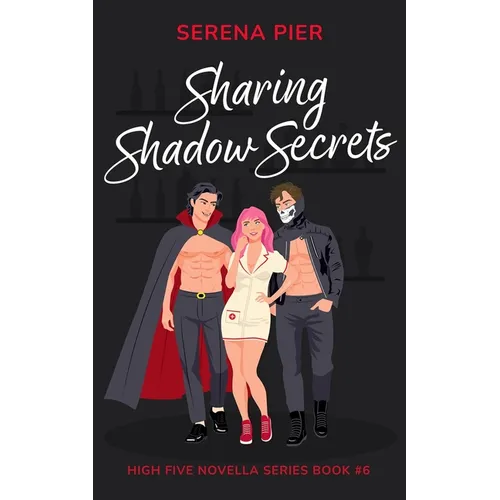 Sharing Shadow Secrets: Halloween Themed, MFM, Threesome, Why Choose, DVP, Billionaire, Girl Boss, Mental Health Rep, LGBTQIA+ Rep, Sober Rep - Paperback