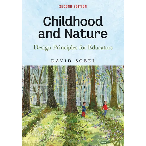 Childhood and Nature: Design Principles for Educators - Paperback