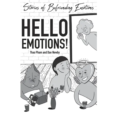 Hello Emotions!: Stories of Befriending Emotions - Paperback