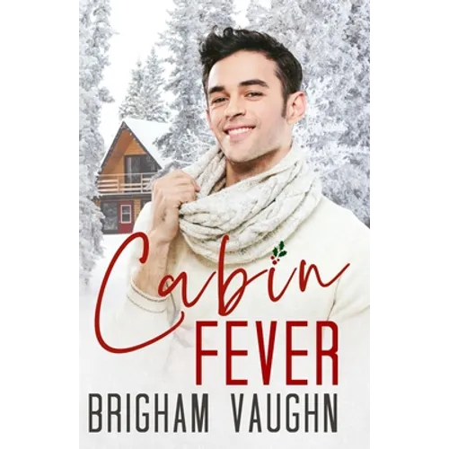 Cabin Fever: A Best Friend's Father M/M Romance - Paperback