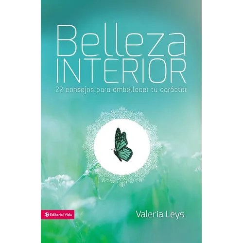 El Belleza interior: 22 consejos para embellecer tu car��cter - Paperback