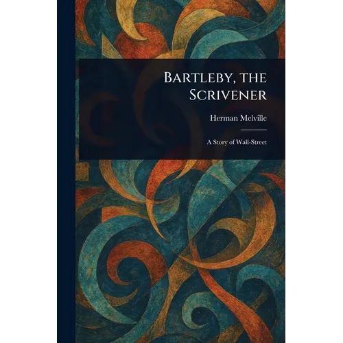 Bartleby, the Scrivener - Paperback