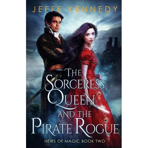 The Sorceress Queen and the Pirate Rogue - Paperback