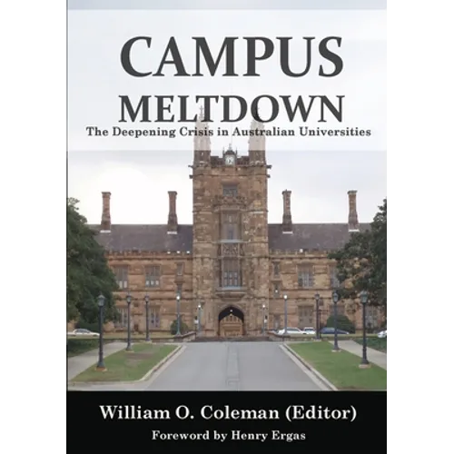 Campus Meltdown: The Deepening Crisis in Australian Universities - Paperback