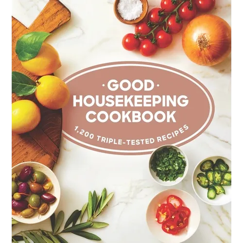 Good Housekeeping Cookbook: 1,200 Triple-Tested Recipes - Hardcover