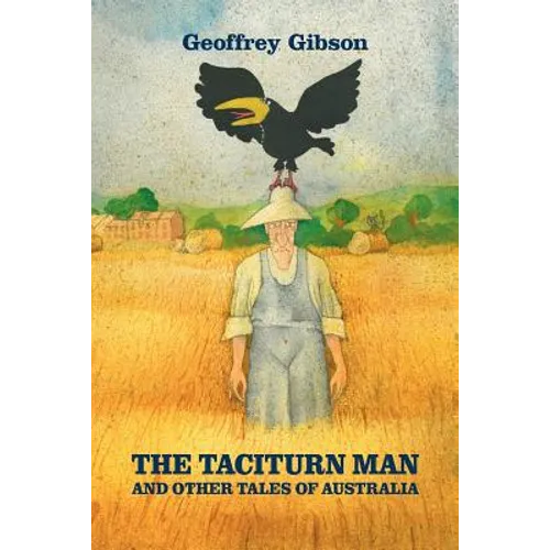 The Taciturn Man: And Other Tales of Australia - Paperback