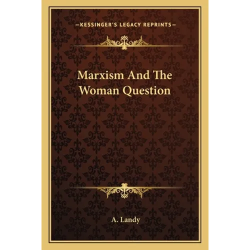 Marxism And The Woman Question - Paperback