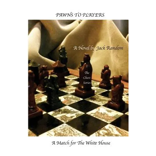 Pawns to Players: A Match for The White House - Paperback
