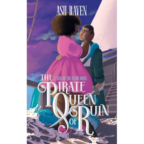 The Pirate Queen of Ruin: A Sins of The Flesh Novel - Paperback
