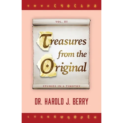 Treasures from the Original Vol. III: Studies in 2 Timothy - Paperback