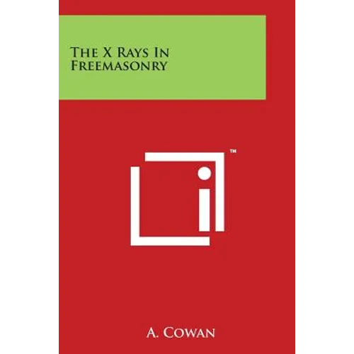 The X Rays In Freemasonry - Paperback