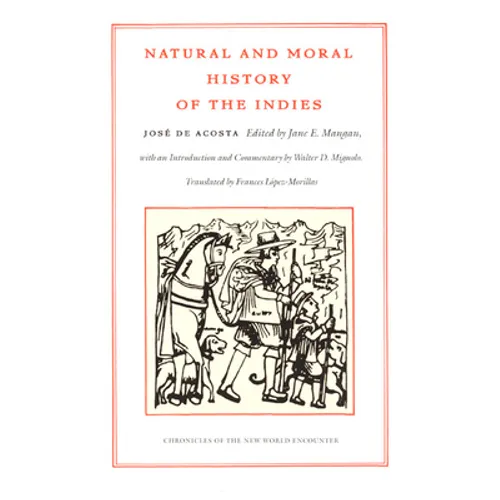 Natural and Moral History of the Indies - Paperback