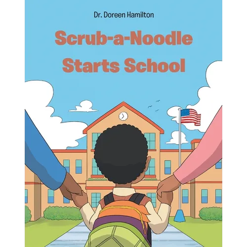Scrub-a-Noodle Starts School - Paperback