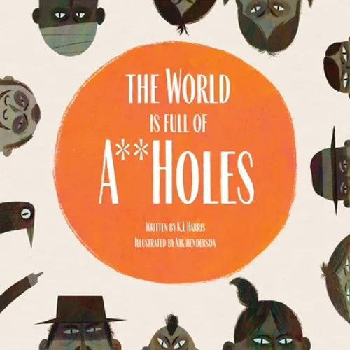 The World is Full of A**Holes - Paperback