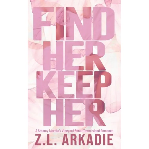 Find Her, Keep Her: A Martha's Vineyard Love Story - Paperback