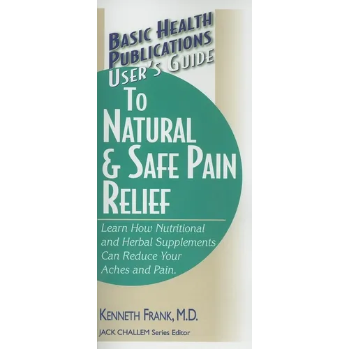 User's Guide to Natural & Safe Pain Relief - Paperback