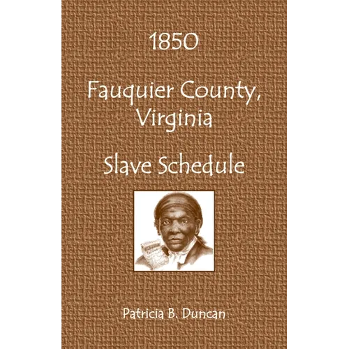 1850 Fauquier County, Virginia Slave Schedule - Paperback