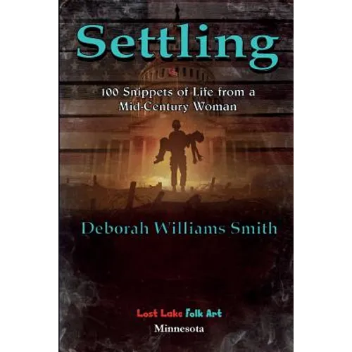Settling: 100 Snippets of Life from a Mid-Century Woman - Paperback