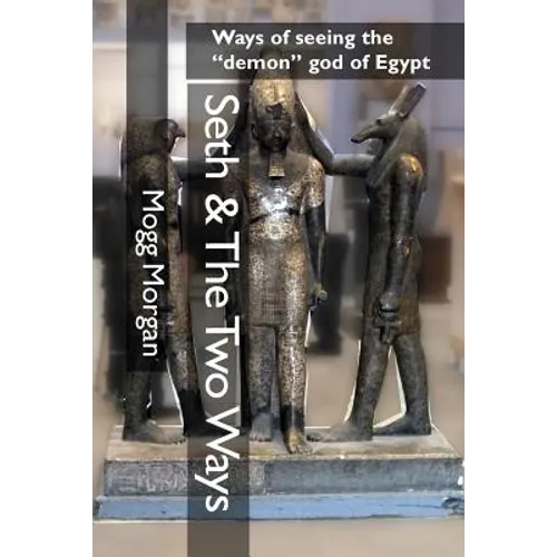 Seth & The Two Ways: Ways of seeing the 