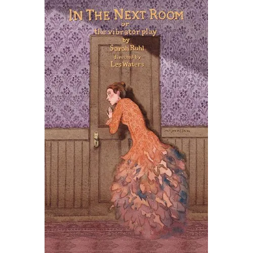 In the Next Room: Or the Vibrator Play
