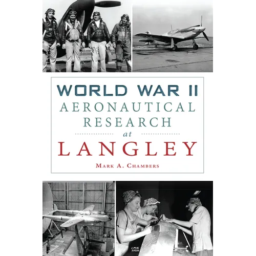 World War II Aeronautical Research at Langley - Paperback