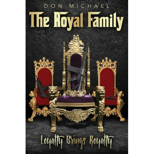The Royal Family: Loyalty Brings Royalty - Paperback