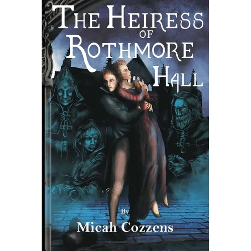 The Heiress of Rothmore Hall: A Clean Gothic Romance Novella: A Clean Gothic Romance Novella - Paperback