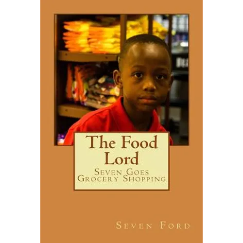 The Food Lord: Seven Goes Grocery Shopping - Paperback