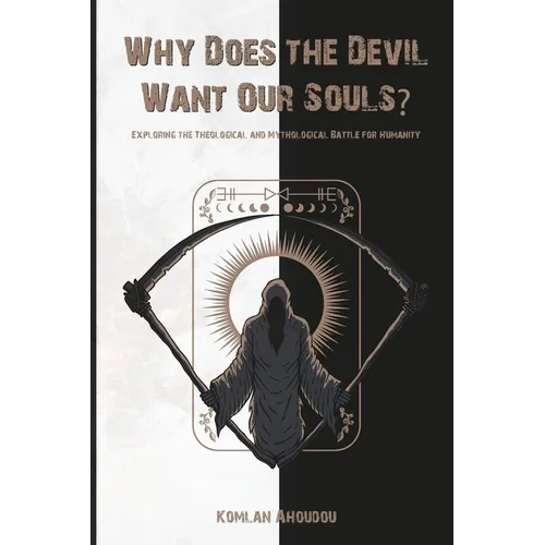 Why Does the Devil Want Our Souls? - Paperback