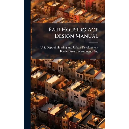 Fair Housing Act Design Manual - Hardcover