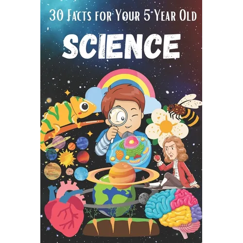 30 Facts for Your 5 Year Old: Science - Paperback