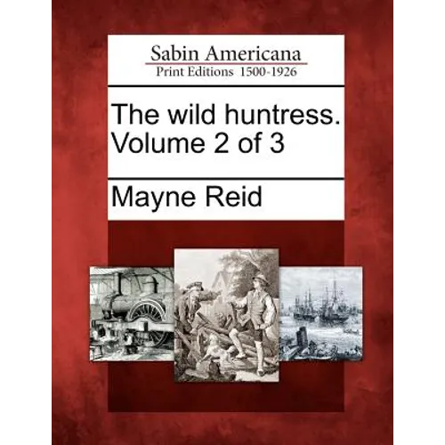 The Wild Huntress. Volume 2 of 3 - Paperback