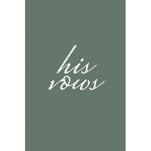 His Vows: Olive Green Wedding Vow Book Elegant Lettering Vow Booklet For Men