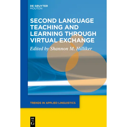 Second Language Teaching and Learning Through Virtual Exchange - Paperback