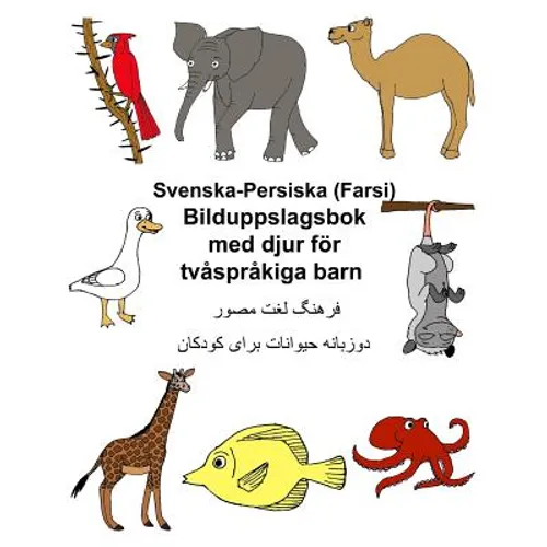 Svenska-Persiska (Farsi) Bilduppslagsbok med djur för tvåspråkiga barn - Paperback