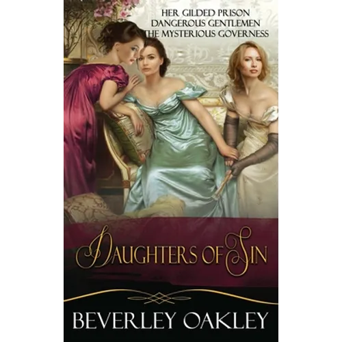 Daughters of Sin Box Set: Her Gilded Prison, Dangerous Gentlemen, The Mysterious Governess - Hardcover