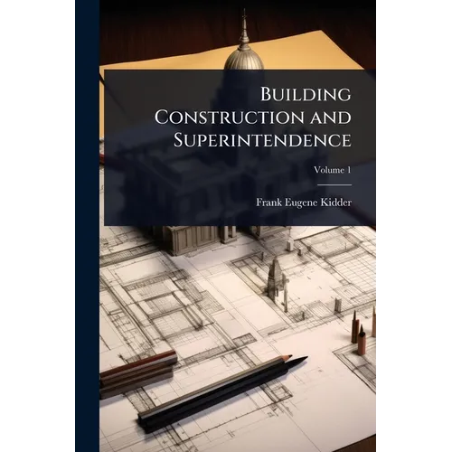 Building Construction and Superintendence - Paperback