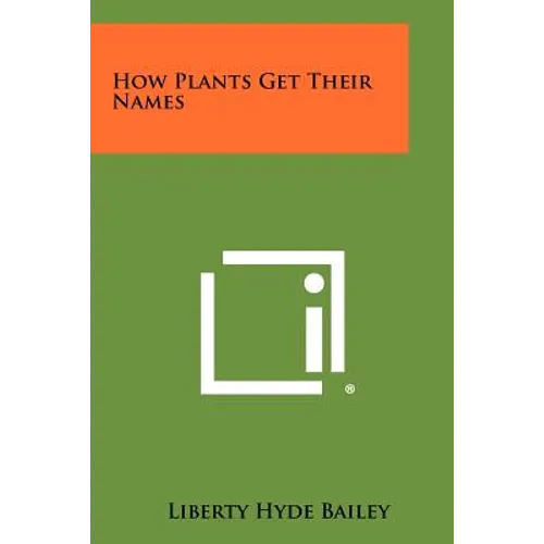 How Plants Get Their Names - Paperback
