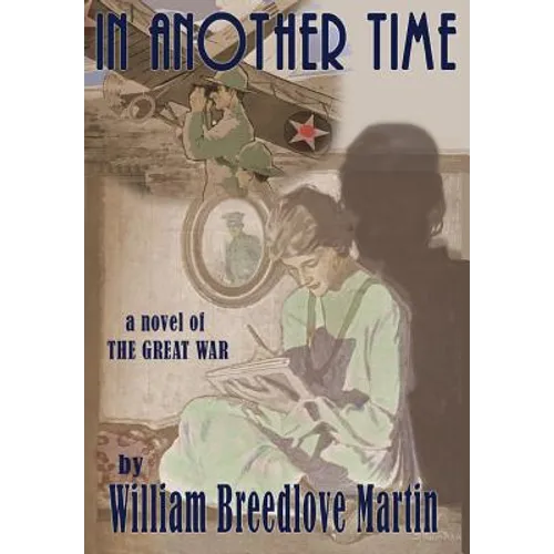 In Another Time: A Southern Family During the Great War, 1914-1918 - Hardcover