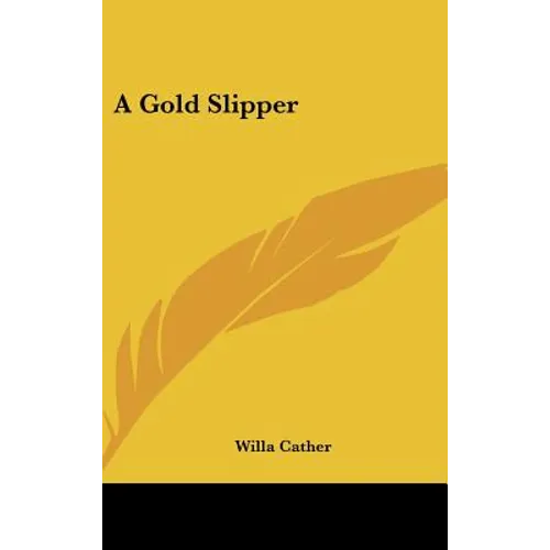 A Gold Slipper - Hardcover
